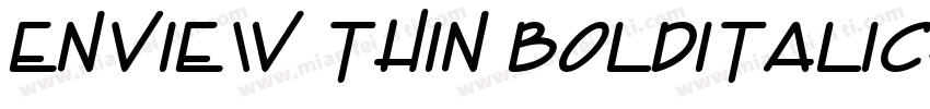 Enview Thin BoldItalic字体转换